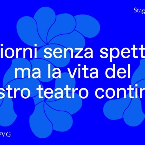 30 giorni senza spettacoli, senza pubblico in sala, per rispettare le regole.<br />Ma la vita del nostro teatro continua.
