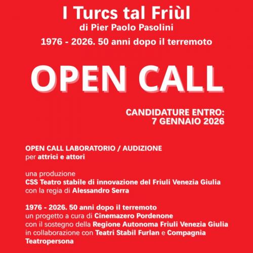 I Turcs tal Fri&ugrave;l&nbsp;di Pier Paolo Pasolini: CSS lancia CALL LABORATORIO/AUDIZIONE per attrici e attori - nuova produzione con la regia di Alessandro Serra