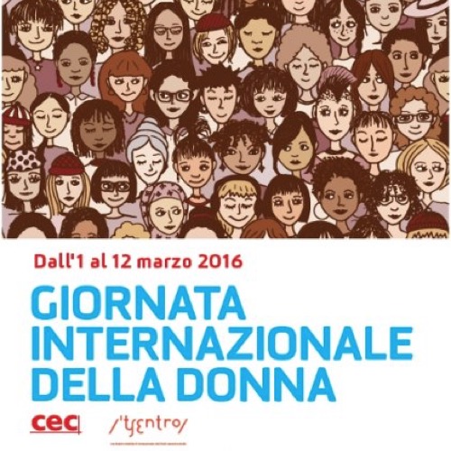 CEC e CSS per la Giornata internazionale della Donna: dall'1 al 12 marzo