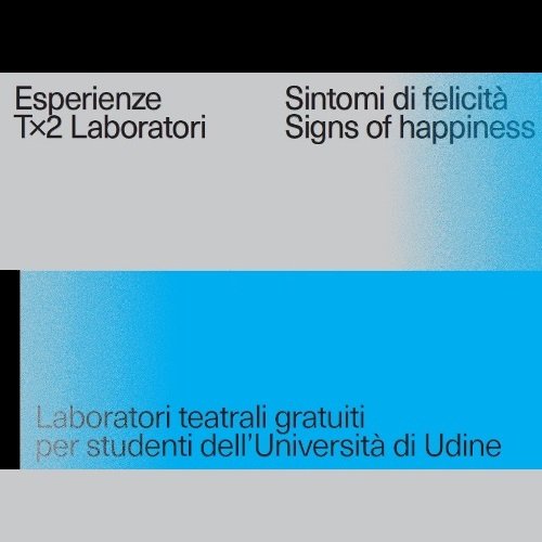 Tx2 Laboratori / Sintomi di felicità