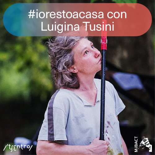 #iorestoacasa con&nbsp;Luigina Tusini