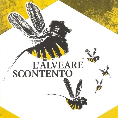 L'alveare scontento