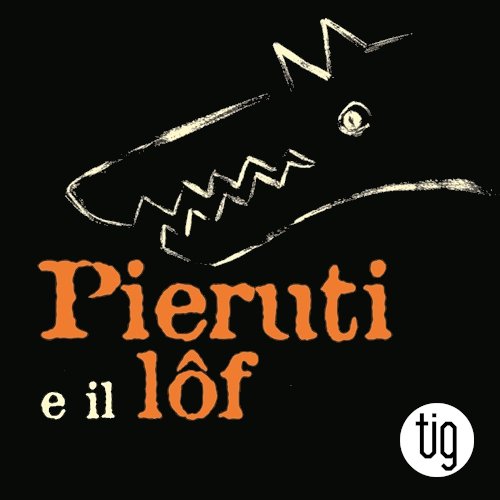 Zitto lupaccio! / Pieruti e il L&ocirc;f
